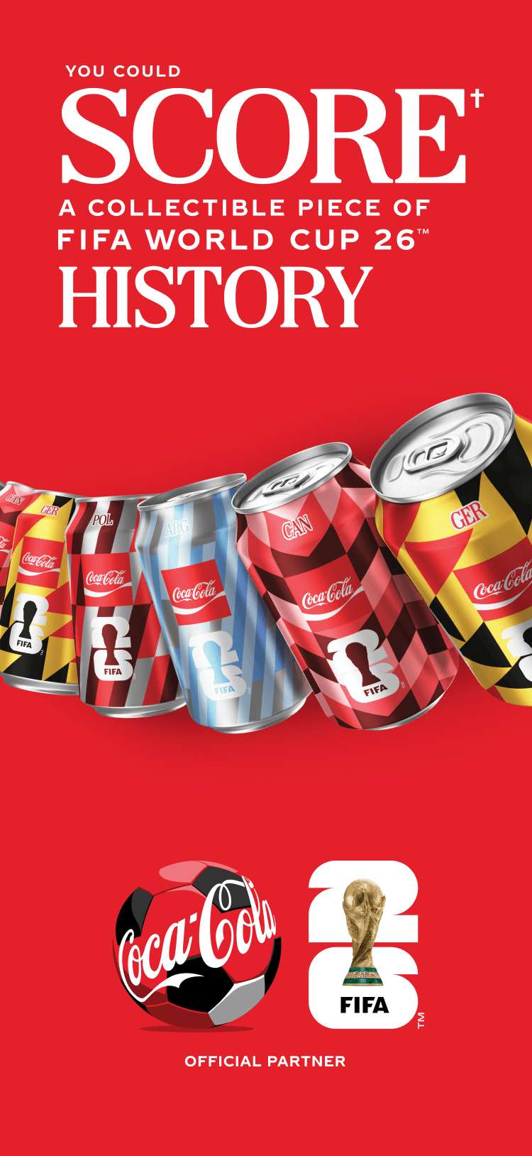 You could SCORE† a Collectible Piece of FIFA World Cup 26™ History